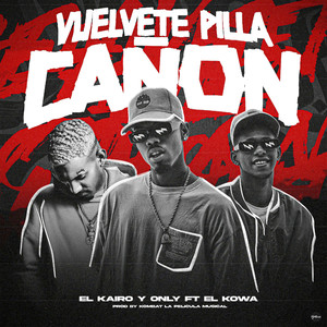 Vuelvete Pilla Cañon