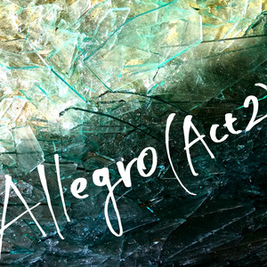 Allegro(Act 2)