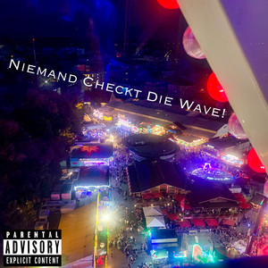 Niemand Checkt Die Wave! (Explicit)