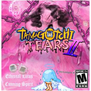 tamagotchi tears II (feat. Cunning Spirit) [Explicit]