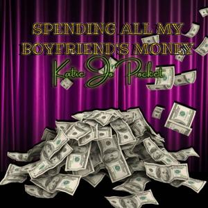 Speding All My Boyfriend's Money (Pop Art Version)