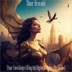(Your Love Keeps Lifting Me) Higher & Higher (Berlin Mix)