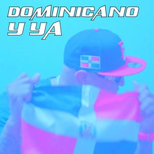 DOMINICANO Y YA