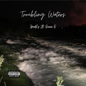 Troubling Waters (feat. Quano Q) [Explicit]