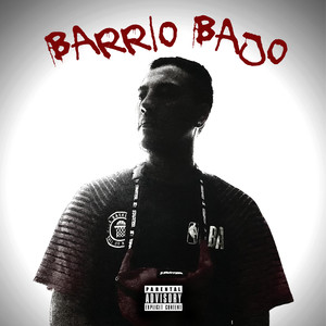 Barrio Bajo (Explicit)