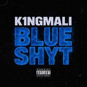 Blue Shyt (Explicit)