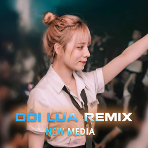 Dối Lừa (Remix)