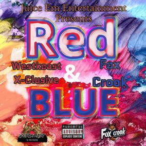 Red & Blue (feat. Fox Crook) [Explicit]