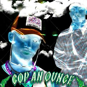 COP A OUNCE (feat. Jack Canes) [Explicit]