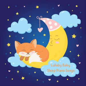 Lullaby Baby Sleep Piano Songs