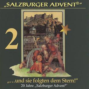 Salzburger Advent: ...und sie folgten dem Stern! Folge 2