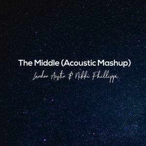 The Middle (Acoustic Mashup)