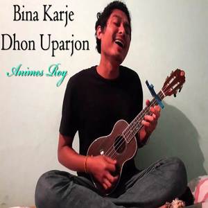 Bina Karje Dhon Uparjon