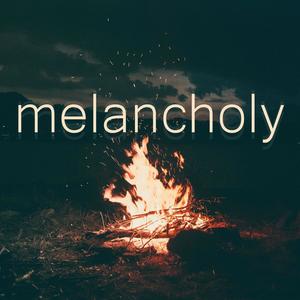 Melancholy (Explicit)