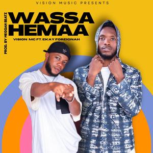 Wassa Hemaa (feat. Ekay Foreignah)