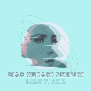 Biar Kucari Sendiri