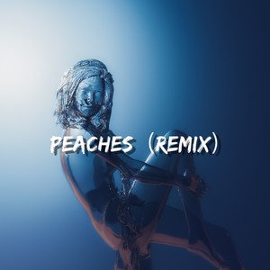 Peaches (remix: Justin Bieber|Daniel Caesar|Giveon|Remix)