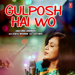 Gulposh Hai Wo