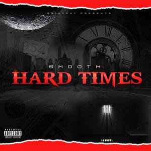 Hard Times (Explicit)