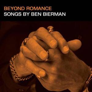 BIERMAN, B.: Beyond Romance / 6 Songs (Gardner, Scott, Bierman)