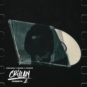 Crillan 2 (feat. #AR, Coolie18, 8Rose, #Woodz & Gwopz) [Explicit]