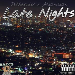 Late Nights (feat. Ateamsean) [Explicit]