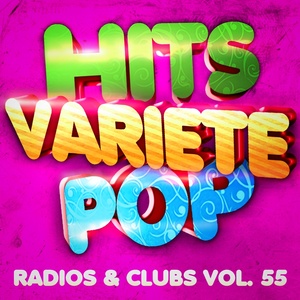 Hits variété pop, Vol. 55 (Top radios & clubs)