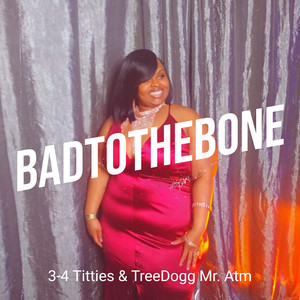 BadToTheBone (Explicit)