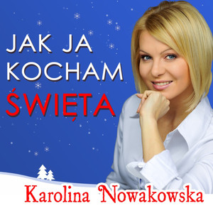 Jak Ja Kocham Swieta