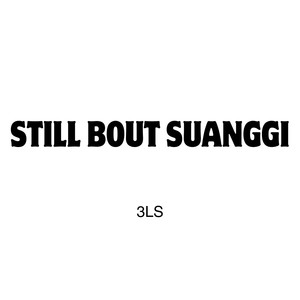 Still Bout Suanggi