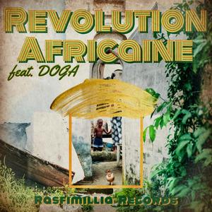 Révolution Africaine (feat. Doga) [Dancehall Anthem] [Explicit]