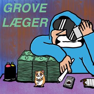 GROVE LÆGER (Explicit)