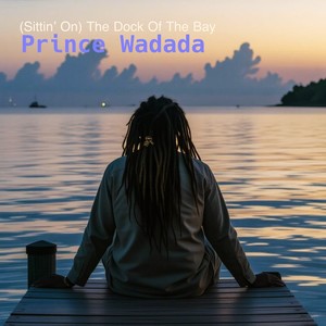 (Sittin’ On) The Dock Of The Bay