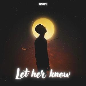 Let her know (feat. Vanshika)