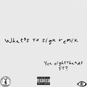 Whats yo sign (feat. Open verse) [Explicit]