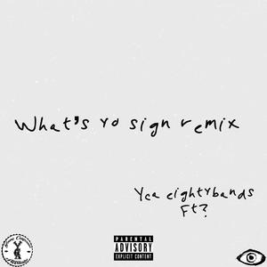 Whats yo sign (feat. Open verse) (Explicit)