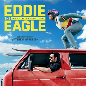 Eddie The Eagle (Original Motion Picture Score) (飞鹰艾迪 电影原声配乐)