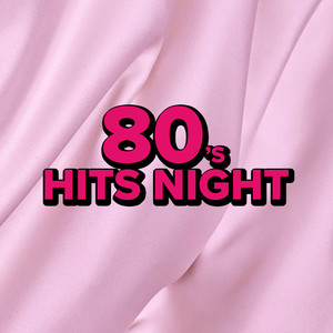 80's Hits Night