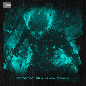 Só de 100 pra Minha Família (Explicit)