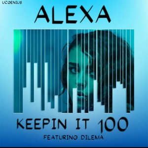 Keepin It 100(feat. Dilema)