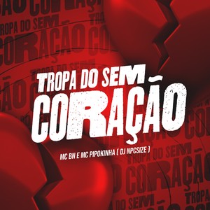 Tropa do Sem Coração (Explicit)