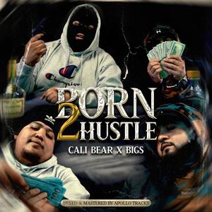 Born 2 Hustle (Explicit)