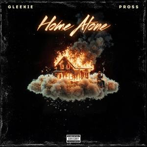 HOME ALONE (feat. Pross) (Explicit)