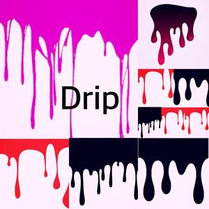 Drip (Explicit)