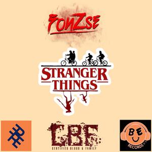 STRANGER THINGS (feat. Crazy Cousinz, PreeThe1st & Flukes) [Explicit]