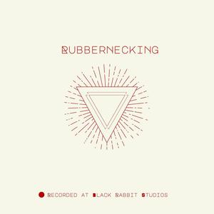 Rubbernecking (Interlude)