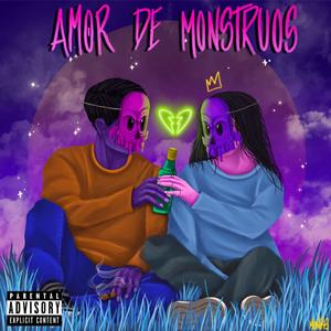 AMOR DE MONSTRUOS (Explicit)