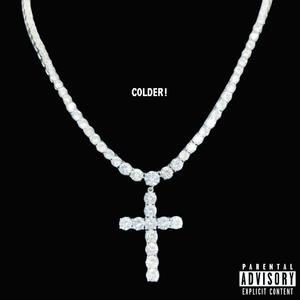 COLDER! (feat. AstroBeatz) [Explicit]