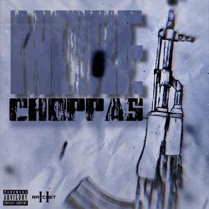 MORE CHOPPAS (Explicit)