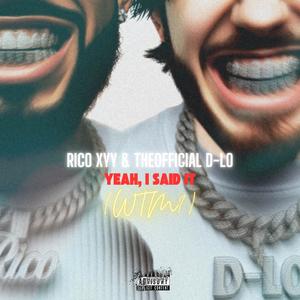Yeah, I Said It (WTM?) (feat. theofficial D-LO) (Sped Up) (Explicit)